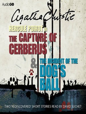 cover image of The Capture of Cerberus / The Incident of the Dog's Ball